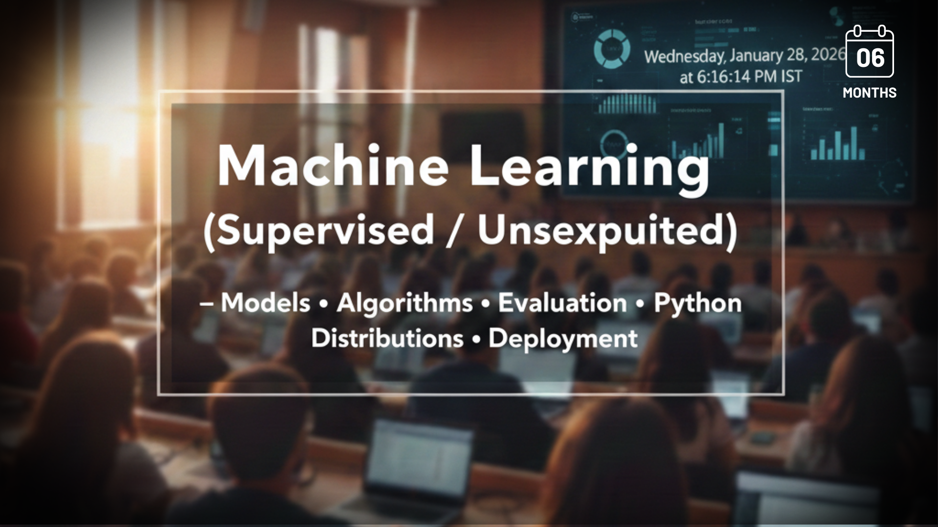 Machine Learning (Supervised & Unsupervised)